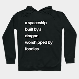 Epcot Inspired: a spaceship built by a dragon worshipped by foodies (white) Hoodie